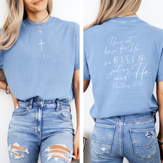 He Is Risen Comfort Colors T-Shirt