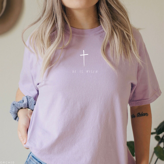 He Is Risen Comfort Colors T-Shirt