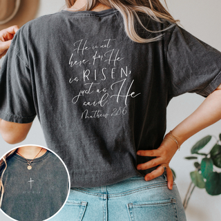 He Is Risen Comfort Colors T-Shirt