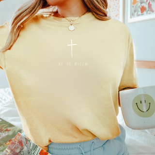 He Is Risen Comfort Colors T-Shirt