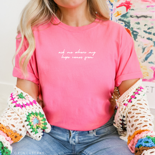 Ask Me Where My Hope Comes From Christian Graphic T-Shirt