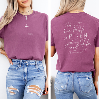 He Is Risen Comfort Colors T-Shirt