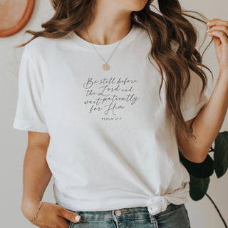 Be Still Before the Lord T-Shirt