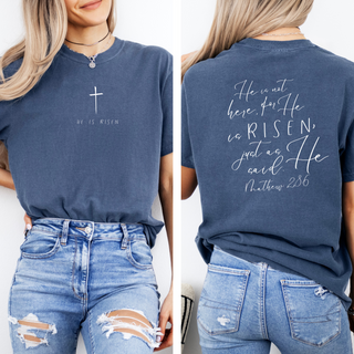 He Is Risen Comfort Colors T-Shirt