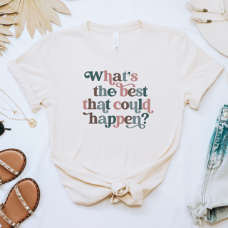 What's the Best That Could Happen Soft Christian T-Shirt