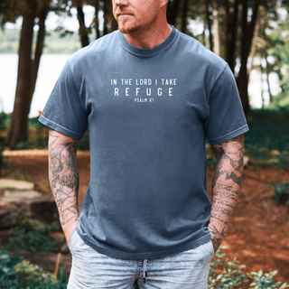 In the Lord I Take Refuge Psalm 61 Comfort Colors Tshirt - Front Only - March 2026 Collection