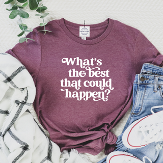 What's the Best That Could Happen Soft Christian T-Shirt
